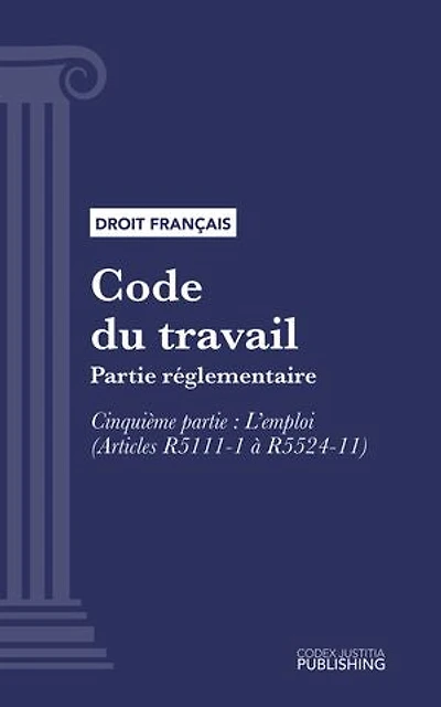 Code du travail: Partie réglementaire - Cinquième partie : L'emploi (droit français)