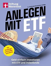 Anlegen mit ETF - Kapitalanlage und Altersvorsorge leicht gemacht: Geld einfach investieren mit ETF und Indexfonds. | Strategien für Einsteiger und Fortgeschrittene
