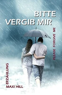 Bitte vergib mir: Please Forgive Me