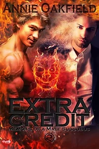 Extra Credit: Memoirs of a Male Succubus, #2