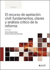 El recurso de apelación civil: Fundamentos, claves y análisis crítico de la reforma