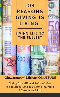 104 Reasons Giving is Living - Living Life to the Fullest