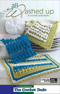 All Washed Up: 9 Crochet Dishcloths