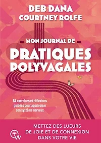 Mon journal de pratiques polyvagales: mettez des lueurs joie et connexion dans votre vie