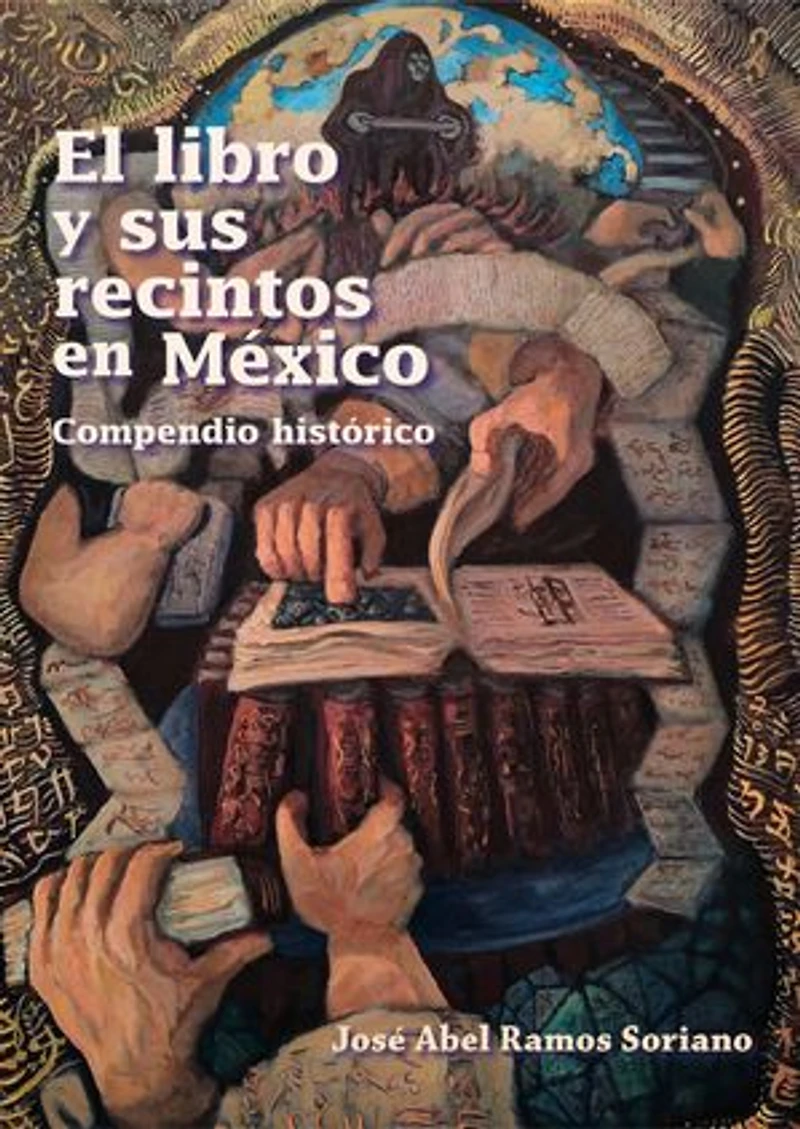 El libro y sus recintos en México: Compendio histórico