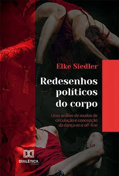 Redesenhos políticos do corpo: uma análise de modos de circulação e concepção da dança on e off-line