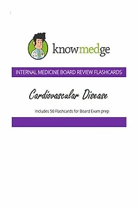 Internal Medicine Board Review Flashcards - Cardiovascular Disease