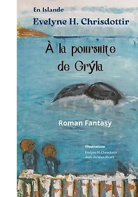 A LA POURSUITE DE GRYLA: EN ISLANDE