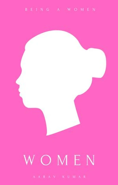 WOMEN: Being a Women