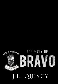 Property of Bravo: Kings of Anarchy Vermont, #2