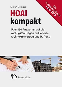 HOAI kompakt: 150 Antworten auf die wichtigsten Fragen zu Honorar, Architektenvertrag und Haftung