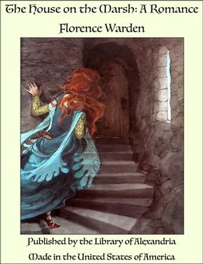 The House on the Marsh: A Romance