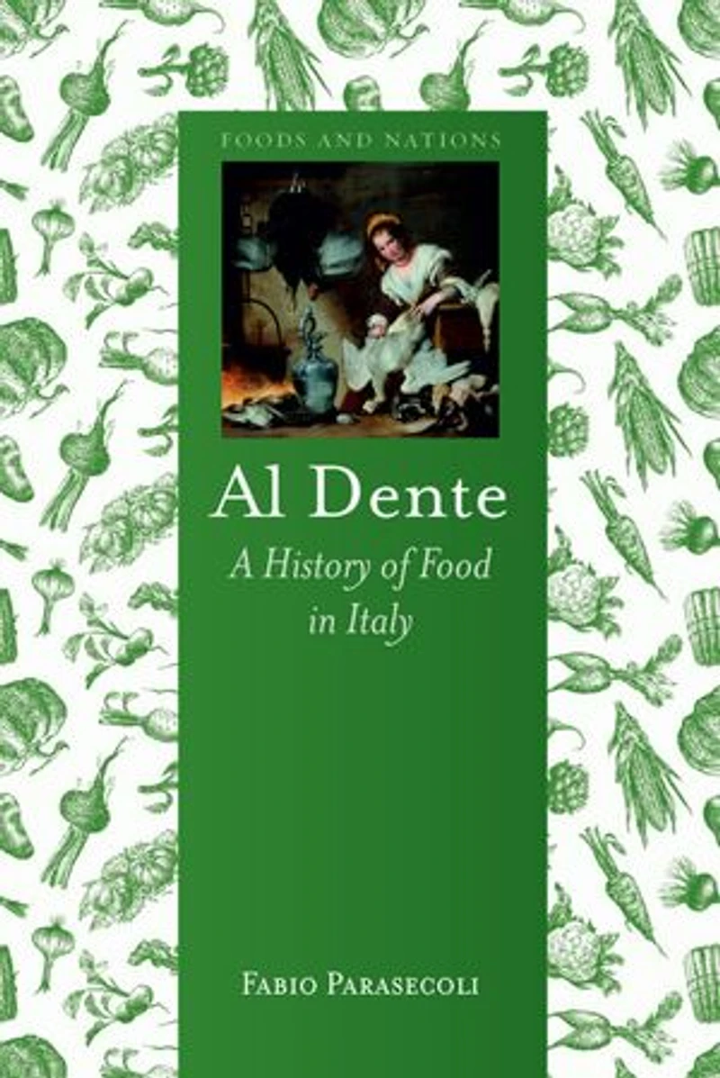 Al Dente: A History of Food Italy
