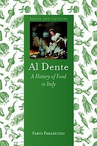 Al Dente: A History of Food Italy