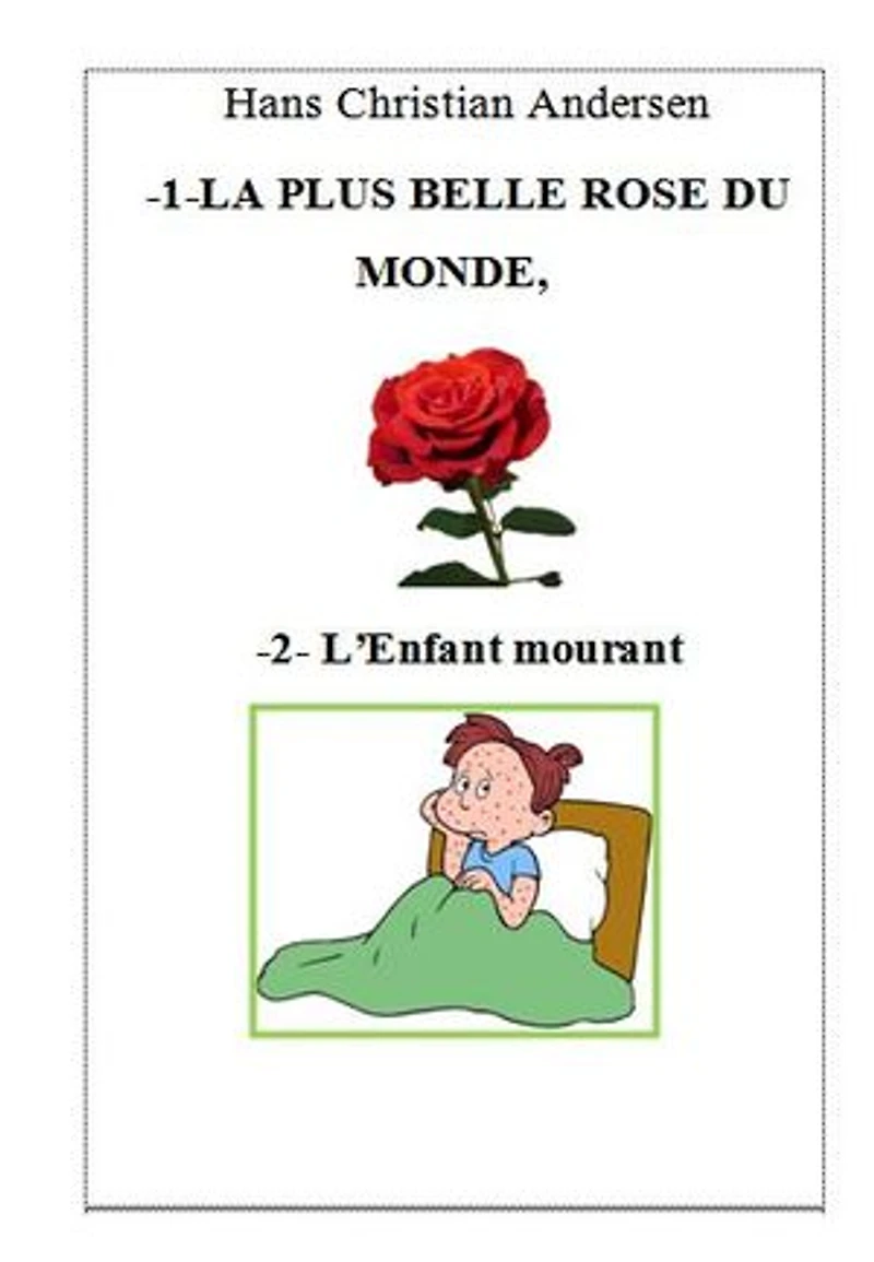 -1-LA PLUS BELLE ROSE DU MONDE, -2- L’Enfant mourant