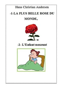 -1-LA PLUS BELLE ROSE DU MONDE, -2- L’Enfant mourant