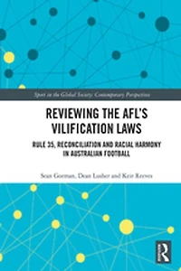 Reviewing the AFL's Vilification Laws: Rule 35, Reconciliation and Racial Harmony Australian Football