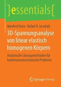 3D-Spannungsanalyse von linear elastisch homogenen Körpern: Analytische Lösungsmethoden für kontinuumsmechanische Probleme