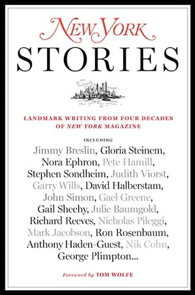 New York Stories: Landmark Writing From Four Decades Of Magazine