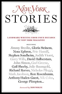 New York Stories: Landmark Writing From Four Decades Of Magazine