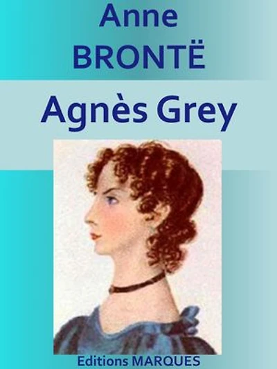Agnès Grey: Edition intégrale