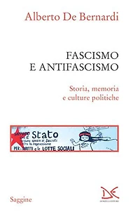 Fascismo e antifascismo: Storia, memoria e culture politiche