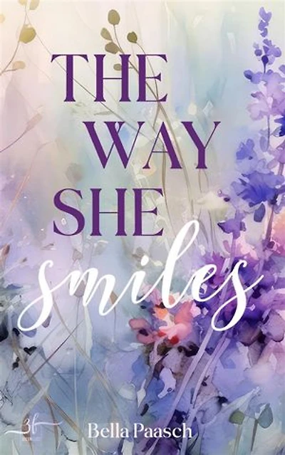 The Way She Smiles: Eine gefühlvolle Enemies-to-Lovers New Adult Romance