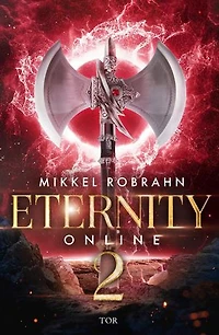 Eternity Online 2: Witzig, spannend, nerdig. Ein Must-Read, nicht nur für Gamer