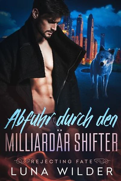 Abfuhr durch den Milliardär Shifter