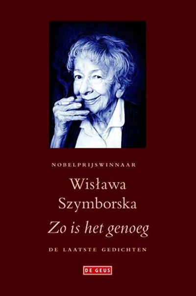 Zo is het genoeg: de laaste gedichten