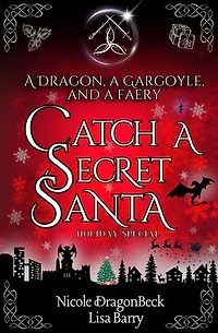 A Dragon, a Gargoyle, and a Faery Catch a Secret Santa