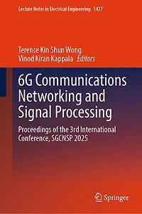 6G Communications Networking and Signal Processing: Proceedings of the 3rd International Conference, SGCNSP 2025