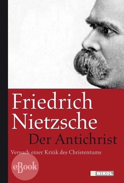Der Antichrist: Versuch einer Kritik des Christentums