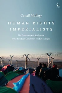 Human Rights Imperialists: The Extraterritorial Application Of European Convention On