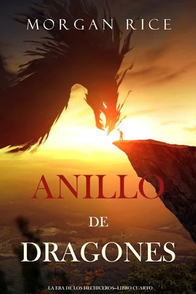El Anillo de los Dragones (La Era de los Hechiceros—Libro Cuatro)