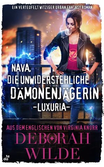 Nava, die unwiderstehliche Dämonenjägerin - Luxuria: Ein verteufelt witziger Urban Fantasy Roman