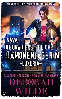 Nava, die unwiderstehliche Dämonenjägerin - Luxuria: Ein verteufelt witziger Urban Fantasy Roman