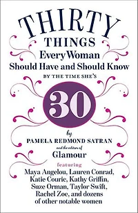 30 Things Every Woman Should Have and Know by the Time She's