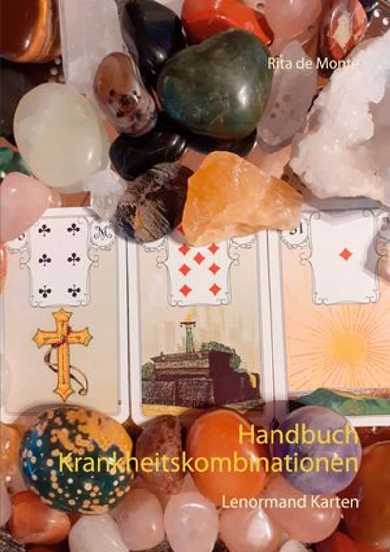 Handbuch Krankheitskombinationen: Lenormand Karten