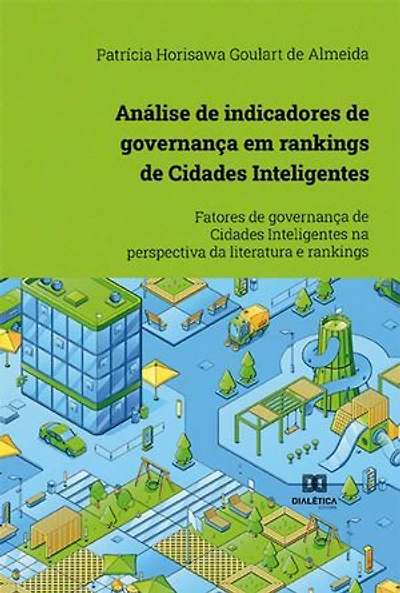 Análise de indicadores de governança em rankings de Cidades Inteligentes: fatores de governança de Cidades Inteligentes na perspectiva da literatura e rankings