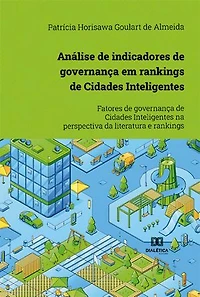 Análise de indicadores de governança em rankings de Cidades Inteligentes: fatores de governança de Cidades Inteligentes na perspectiva da literatura e rankings