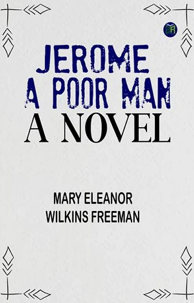 Jerome, A Poor Man: A Novel