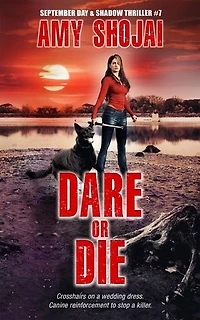 Dare Or Die: September Day & Shadow, #7
