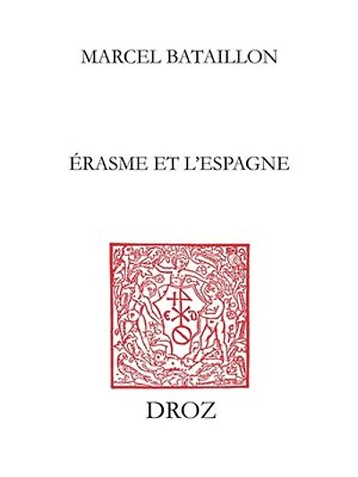 Erasme et l’Espagne: Nouvelle édition en trois volumes