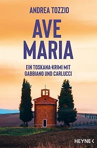 Ave Maria: Ein Toskana-Krimi mit Gabbiano und Carlucci
