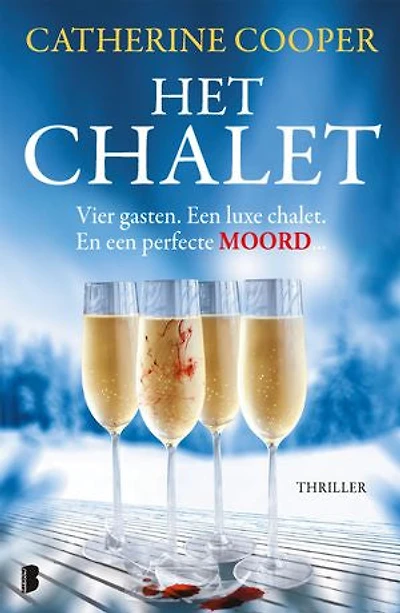 Het chalet: Vier gasten. Een luxueuze ontsnapping. En een perfecte moord...