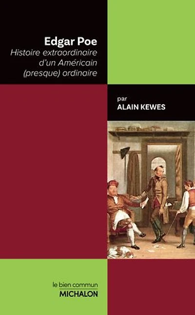 Edgar Poe: histoire extraordinaire d'un Américain (presque) ordinaire
