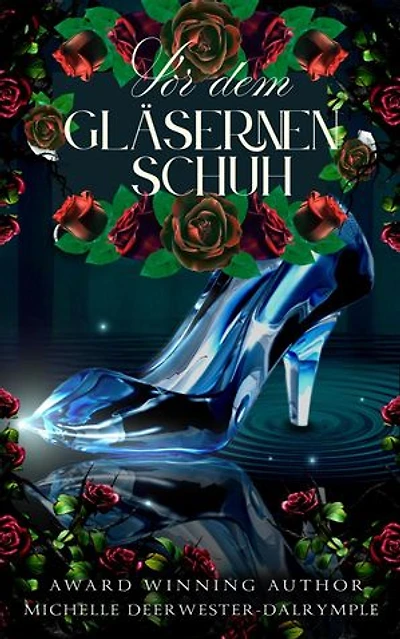 Vor dem Gläsernen Schuh: die Vorher-Serie, #1