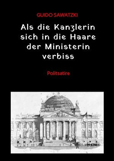Als die Kanzlerin sich in die Haare der Ministerin verbiss: Politsatire