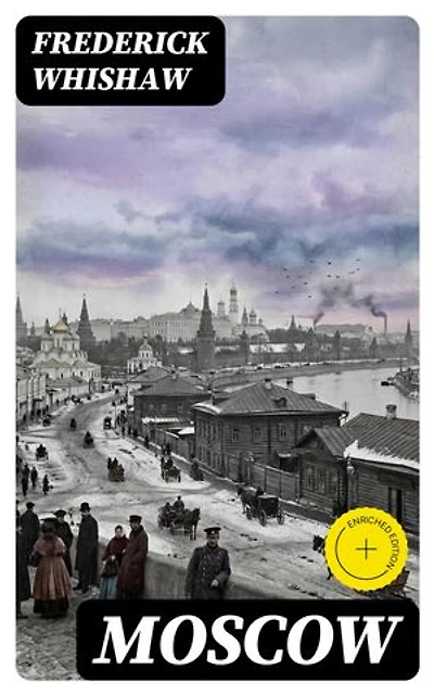 Moscow: Enriched edition. The Story of the French Invasion in 1812